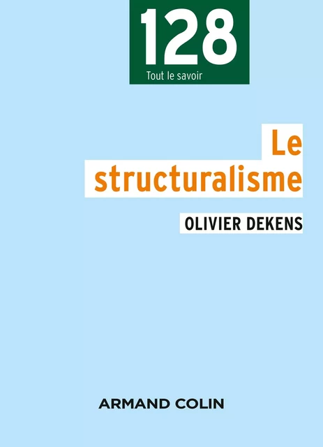 Le structuralisme - Olivier Dekens - Armand Colin