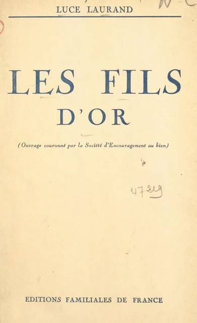 Les fils d'or - Luce Laurand - FeniXX réédition numérique