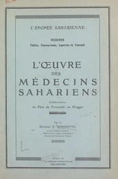 L'épopée saharienne : Missions Flatters, Foureau-Lamy, Laperrine-de- Foucauld