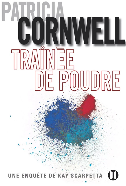 Traînée de poudre - Patricia Cornwell - Editions des Deux Terres