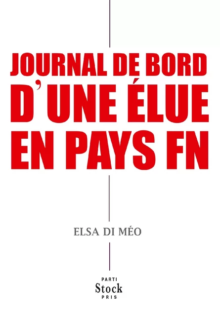 Journal de bord d'une élue en pays FN - Lilian Alemagna, Elsa Di Méo - Stock