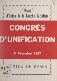 Congrès d'unification, 8 décembre 1957