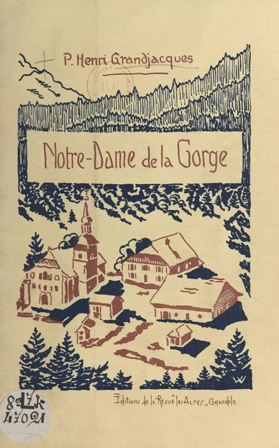 Notre-Dame de la Gorge (vallée de Montjoie) - Henri Grandjacques - FeniXX réédition numérique