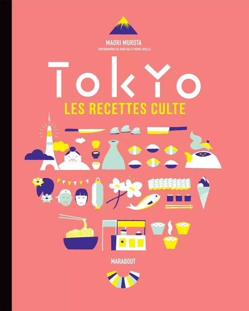 Les recettes culte - Tokyo - Maori Murota - Marabout