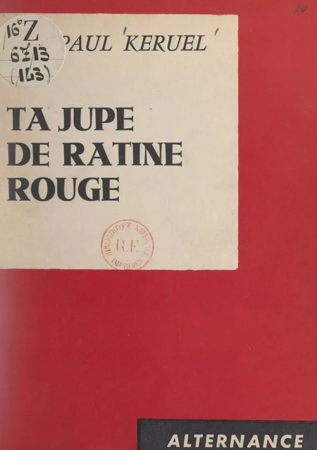 Ta jupe de ratine rouge - Paul Keruel - FeniXX réédition numérique