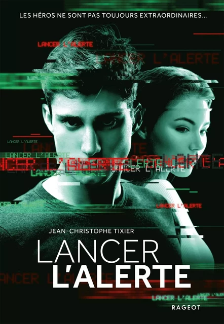 Lancer l'alerte - Jean-Christophe Tixier - Rageot Editeur