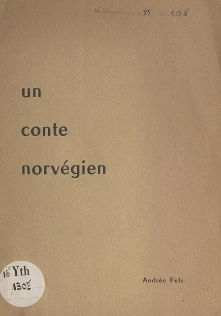 Un conte norvégien - Andrée Fels - FeniXX réédition numérique