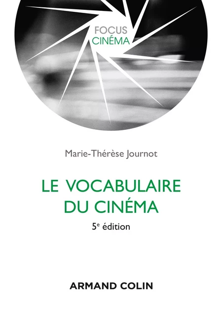 Le vocabulaire du cinéma - Marie-Thérèse Journot - Armand Colin