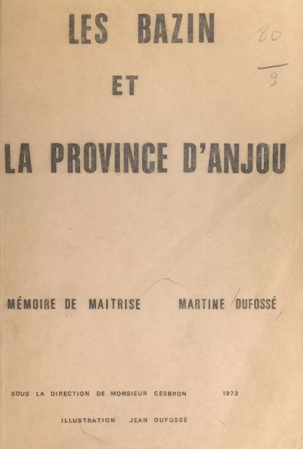 Les Bazin et la province d'Anjou - Martine Dufossé - FeniXX réédition numérique