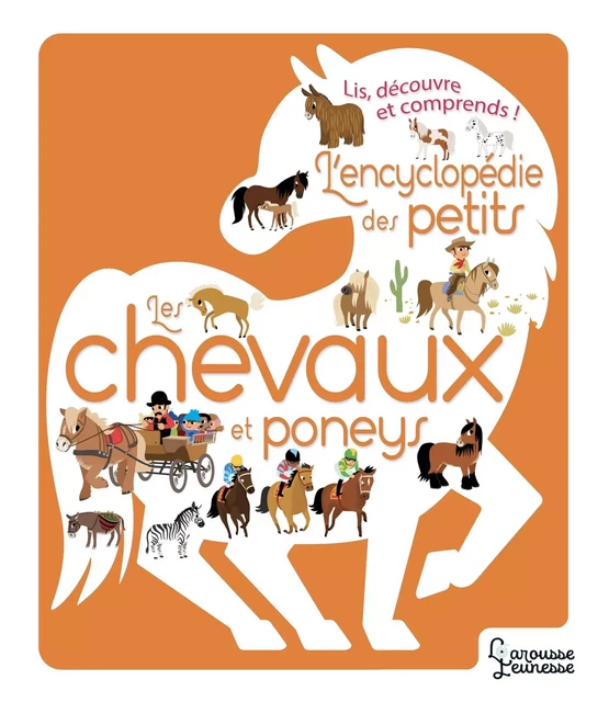 L'Encyclopédie des petits - Les chevaux et Poneys - Sylvie Bézuel - Larousse