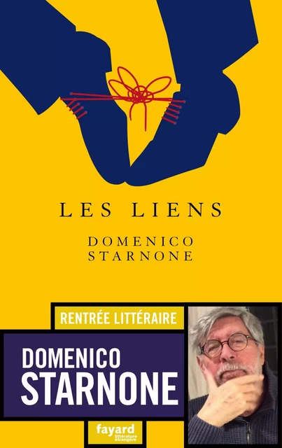 Les Liens - Domenico Starnone - Fayard