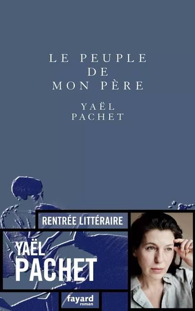 Le peuple de mon père - Yaël Pachet - Fayard