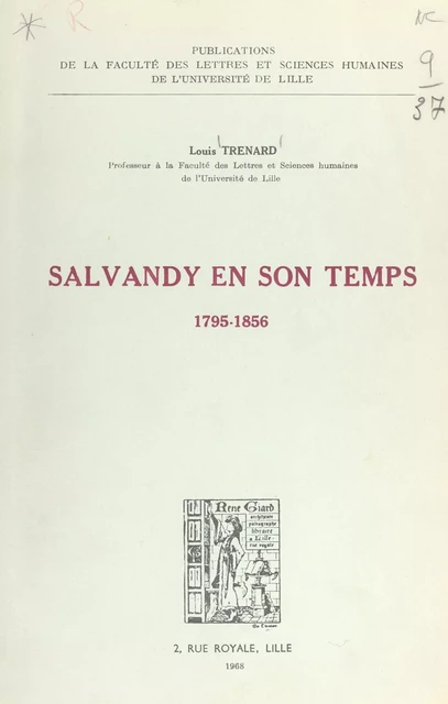 Salvandy en son temps, 1795-1856 - Louis Trénard - FeniXX réédition numérique