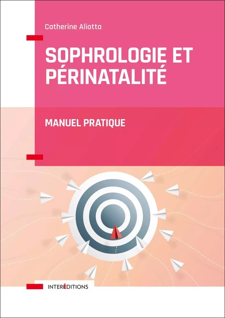 Sophrologie et périnatalité - Catherine Aliotta - InterEditions