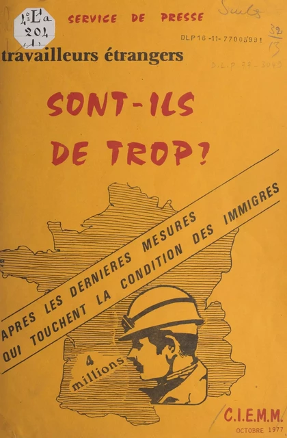 Travailleurs étrangers, sont-ils de trop ? -  Service de presse du Centre d'information et d'études sur les migrations méditerranéennes (CIEMM) - FeniXX réédition numérique