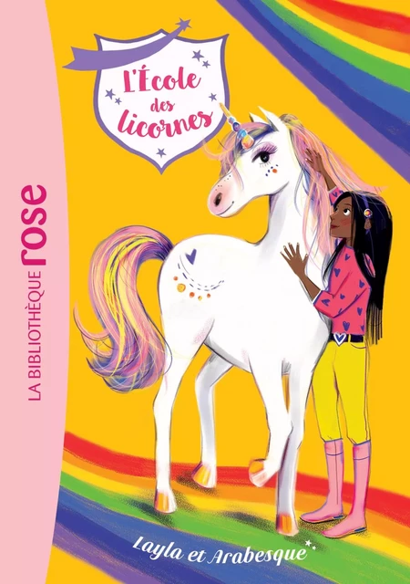 L'école des Licornes 05 - Layla et Arabesque -  Nosy Crow - Hachette Jeunesse