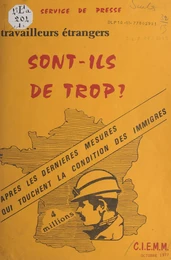 Travailleurs étrangers, sont-ils de trop ?