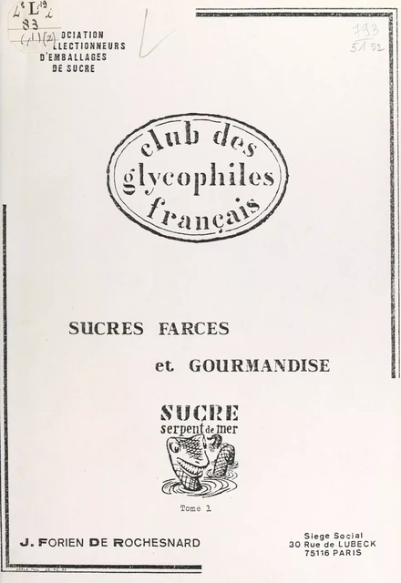 Sucres, farces et gourmandise (1). Sucre serpent de mer - Jean Forien de Rochesnard - FeniXX réédition numérique