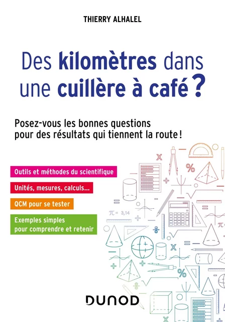 Des kilomètres dans une cuillère à café ? - Thierry Alhalel - Dunod