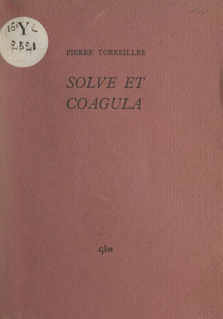 Solve et coagula - Pierre Torreilles - FeniXX réédition numérique