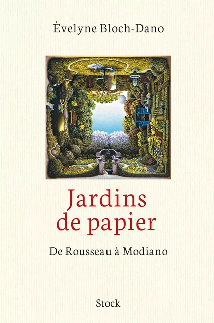 Jardins de papier : de Rousseau à Modiano - Évelyne Bloch-Dano - Stock