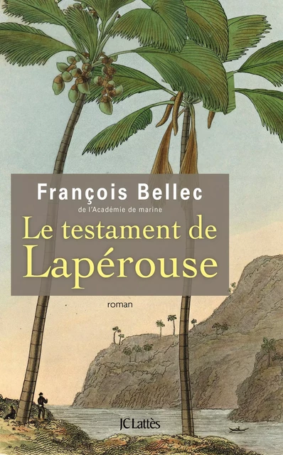 Le testament de Lapérouse - François Bellec - JC Lattès