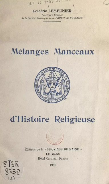 Mélanges manceaux d'histoire religieuse - Frédéric Lemeunier - FeniXX réédition numérique