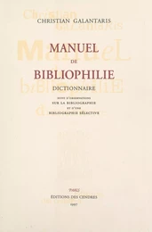 Manuel de bibliophilie (2). Dictionnaire