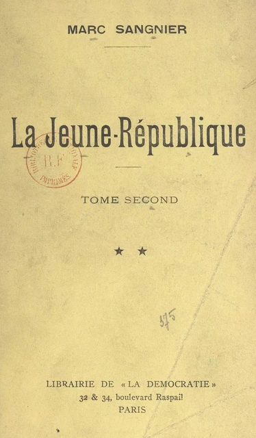 La Jeune-République (2). L'action démocratique : syndicalisme et coopération. La République et la question religieuse - Marc Sangnier - FeniXX réédition numérique