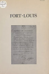 Fort-Louis : monographie d'un petit village ou le destin d'une ville de Louis XIV (3). Les bases documentaires relatives à l'histoire de Fort-Louis