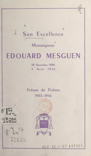 Son excellence Monseigneur Édouard Mesguen, 28 novembre 1880-3 août 1956 - Joseph Lefebvre, Henri Vion - FeniXX réédition numérique