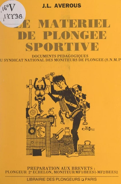 Le matériel de plongée sportive - Jean-Louis Avérous - FeniXX réédition numérique