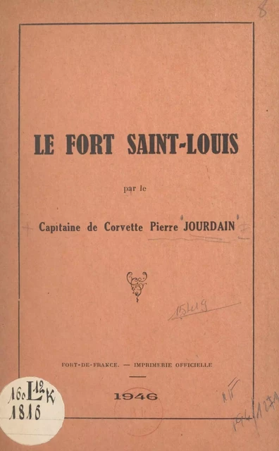 Le Fort Saint-Louis - Pierre Jourdain - FeniXX réédition numérique