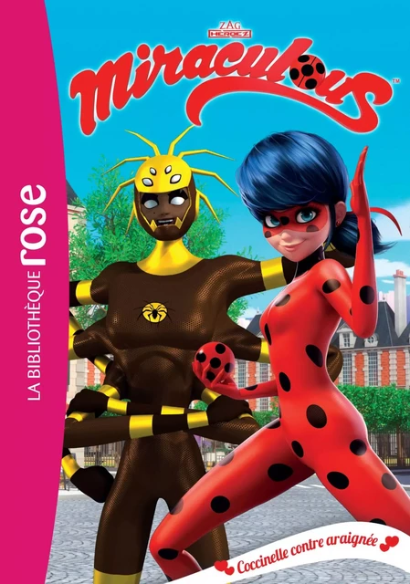 Miraculous 17 - Coccinelle contre araignée -  Zagtoon - Hachette Jeunesse