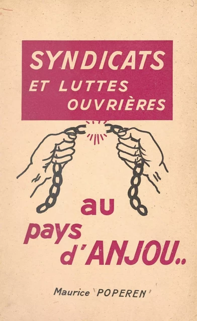 Syndicats et luttes ouvrières au pays d'Anjou - Maurice Poperen - FeniXX réédition numérique