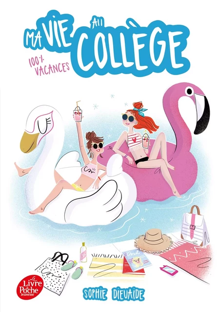 Ma vie au collège - 100% vacances - Sophie Dieuaide, Magalie Foutrier - Livre de Poche Jeunesse