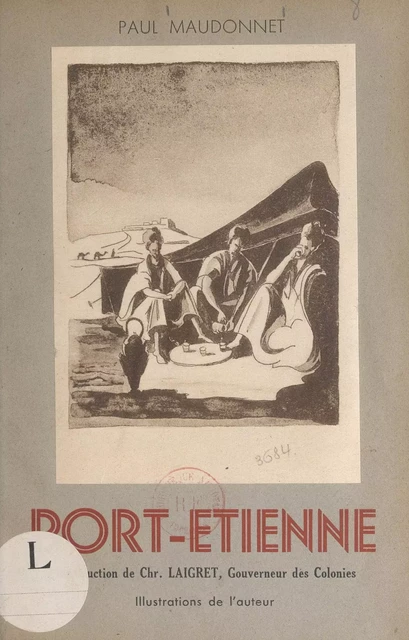 Port-Étienne en Mauritanie - Paul Maudonnet - FeniXX réédition numérique