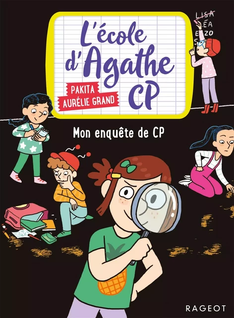 L'école d'Agathe CP - Mon enquête de CP -  Pakita - Rageot Editeur