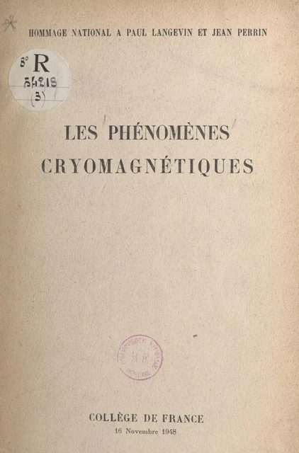 Les phénomènes cryomagnétiques -  Collectif,  Collège de France - FeniXX réédition numérique