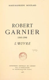 Robert Garnier, 1545-1590