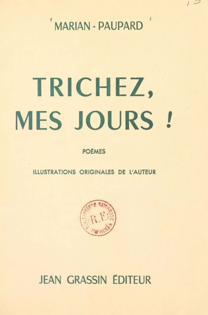 Trichez mes jours ! - Marian Paupard - FeniXX réédition numérique