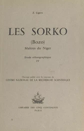 Les Sorko (Bozo), maîtres du Niger (4). Étude ethnographique