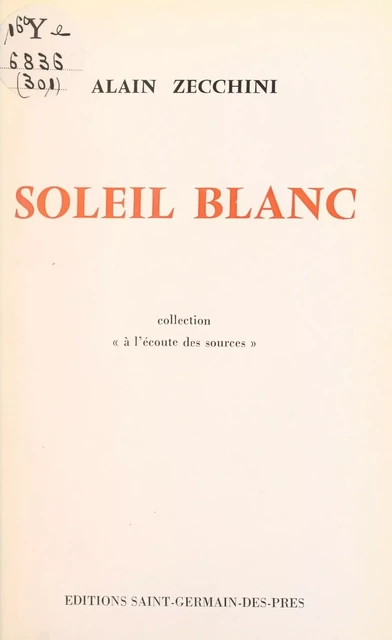 Soleil blanc - Alain Zecchini - FeniXX réédition numérique