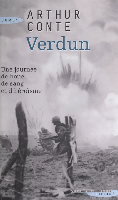 Verdun, 24 octobre 1916 - Arthur Conte - FeniXX réédition numérique