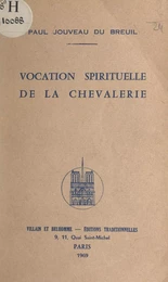 Vocation spirituelle de la chevalerie