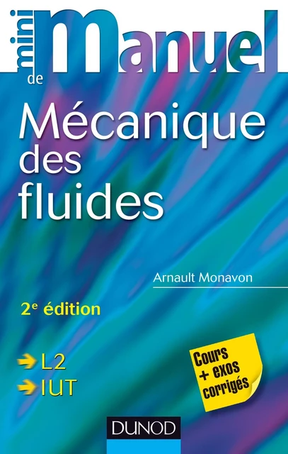 Mini manuel de Mécanique des fluides - 2e édition - Arnault Monavon - Dunod