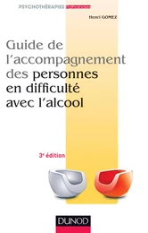 Guide de l'accompagnement des personnes en difficulté avec l'alcool - 2e éd.