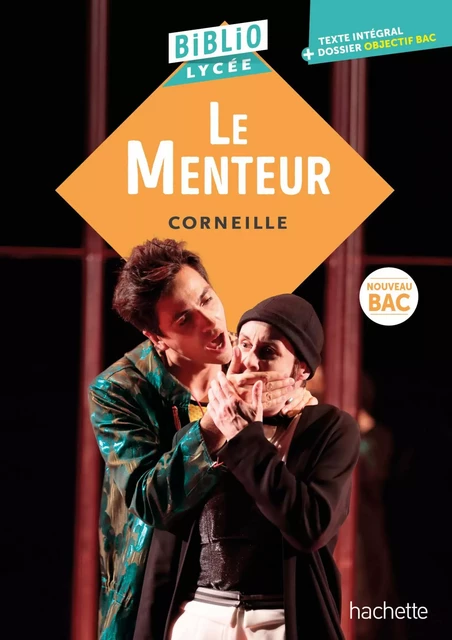 BiblioLycée - Le menteur, Corneille - BAC 2025 -  Corneille, Laurence Teper - Hachette Éducation