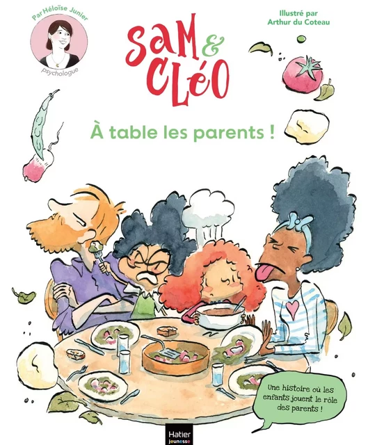 Sam et Cléo - A table les parents ! - Héloïse Junier - Hatier Jeunesse