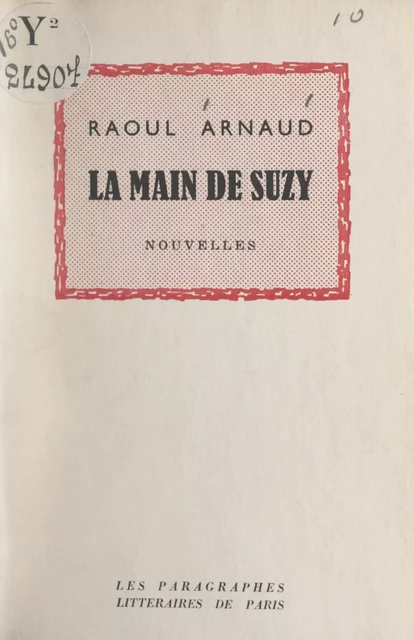 La main de Suzy - Raoul Arnaud - FeniXX réédition numérique